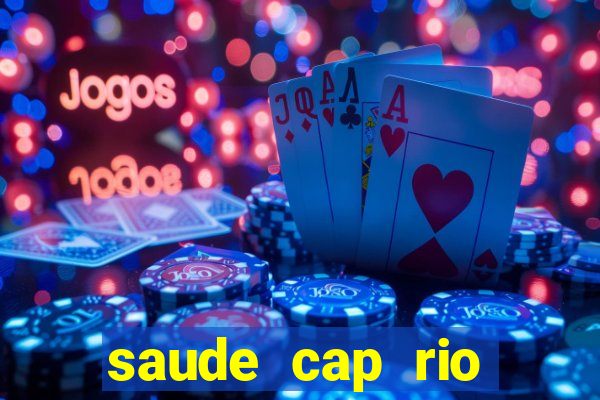 saude cap rio preto resultado
